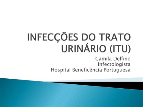 Ppt Infec Es Do Trato Urin Rio Itu Powerpoint Presentation Free