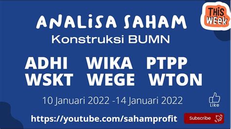 Analisa Saham Konstruksi Bumn Adhi Wika Ptpp Wskt Wege Wton Januari