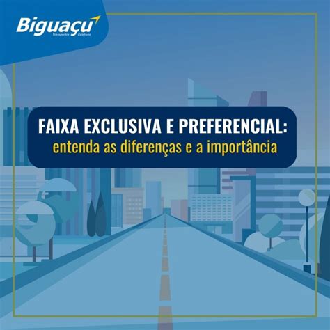 Faixa Exclusiva E Preferencial Entenda As Diferenças E A Importância