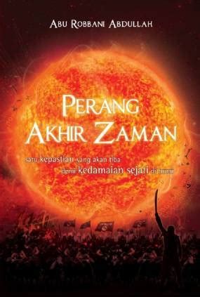 Perang Akhir Zaman By Abu Robbani Abdullah Goodreads