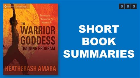 Short Book Summary Of Warrior Goddess Training Become The Woman You Are