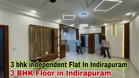 Bhk Floor In Indirapuram Bhk Independent Flat In Indirapuram