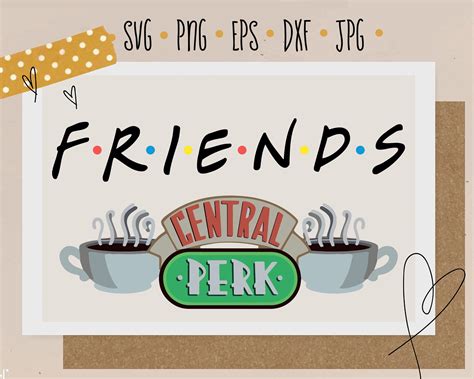 Central Perk Svg File Friends Tv Series Central Perk Cutting Etsy