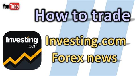 How To Trade Investing Forex News Trade Like A Pro Youtube