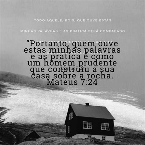 Aquele Que Ouve As Minhas Palavras E As Pratica