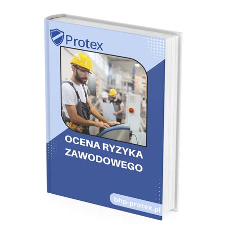 Ocena Ryzyka Zawodowego Na Stanowisku Pracownik Produkcji Bhp Protex