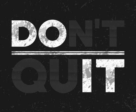 Premium Vector Dont Quit Typography Poster Concepts