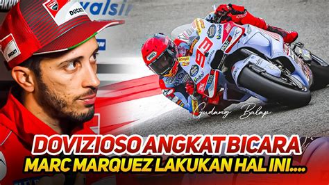 MARC MARQUEZ SUKSES TAMPIL JUARADOVIZIOSO ANGKAT BICARA PERFORMA