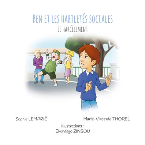 Livre Ben Et Les Habilet S Sociales Le Harcelement