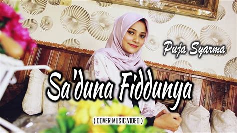 Sa Duna Fiddunya Puja Syarma Official Music Video Youtube