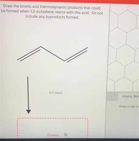 Solved Draw The Kinetic And Thermodynamic Products That Chegg