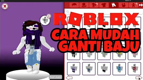 ROBLOX PEMULA CARA MUDAH GANTI BAJU YouTube