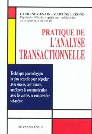 Amazon Fr Pratique De L Analyse Transactionnelle Pour Vivre En