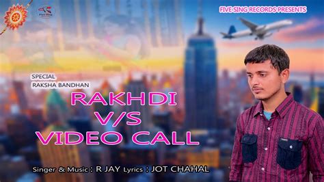 Latest Punjabi Songs 2023 | R Jay | Jot Chahal | Rakhdi V/S Video Call ...