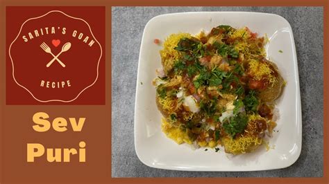 Homemade Sev Puri Shev Puri Recipe Saritas Goan Recipes Youtube