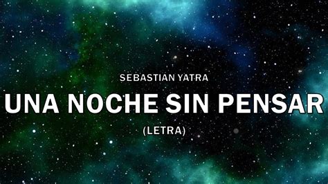 Sebastián Yatra Una Noche Sin Pensar Letra Lyrics YouTube