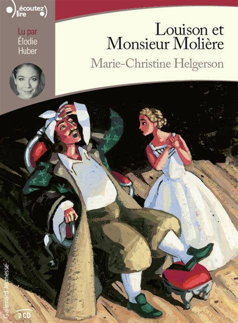 Livres à écouter Louison et Monsieur Molière Écoutez lire Gallimard