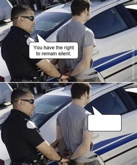 You Have The Right To Remain Silent Blank Template Imgflip