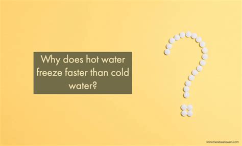 Why Does Hot Water Freeze Faster Than Cold Water