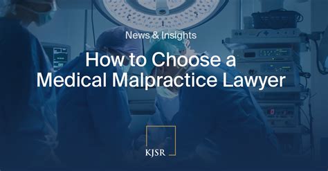 How To Choose A Medical Malpractice Lawyer