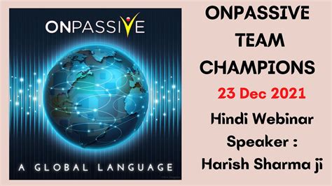 ONPASSIVE TEAM CHAMPIONS 23 DEC TODAY S HINDI WEBINAR YouTube