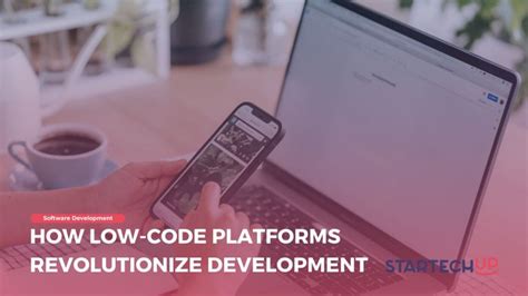 Qu Est Ce Qu Une Plateforme De D Veloppement Low Code Startechup