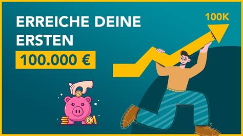 Die Ersten 100 000€ Vermögen Aufbauen So Schaffst Du Es Youtube