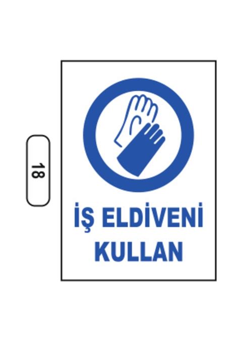 I Eldiveni Kullan Uyar Ikaz Levhas Fiyatlar Ve Zellikleri