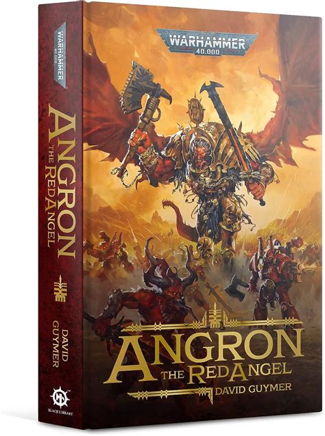 Games Workshop Black Library Warhammer 40000 Angron The Red