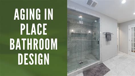 Aging In Place Bathroom Design For Senior Independence