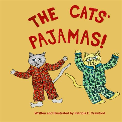 The Cats Pajamas Crawford Patricia E 9798857769980 Books