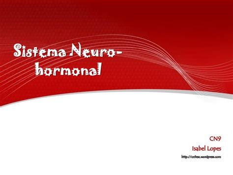 Sistema Neuro Hormonal Nervoso PPT