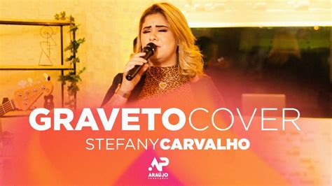 Graveto Marília Mendonça Stefany Carvalho Cover Youtube