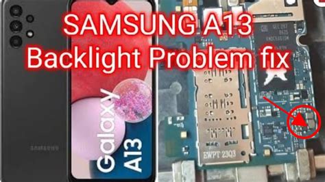 How To Fix Samsung Galaxy A13 Backlight Problem Fix Sam A135F Display