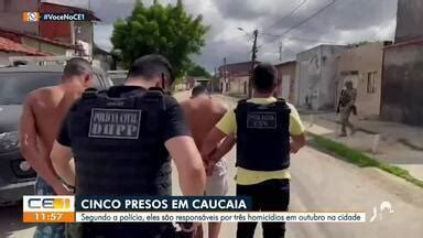 Cetv Edi O Fortaleza Presos Cinco Suspeitos De Homic Dios Em