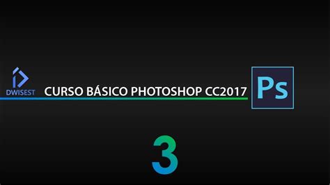 Curso básico Photoshop CC 2017 parte 3 Tutorial para principiantes