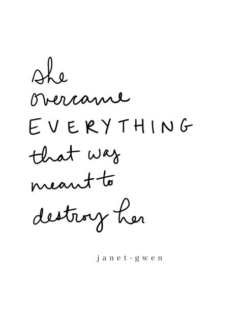 She Overcame Everything Meant to Destroy Her Print | She quotes, Hand