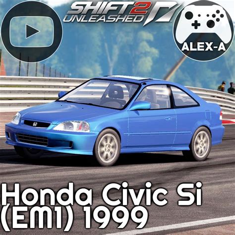 Honda Civic Si EM1 1999 Dijon Prenois NFS Need For Speed Shift 2