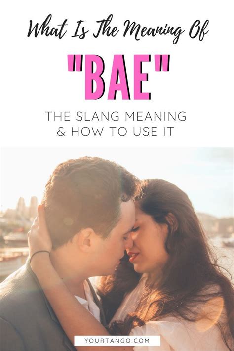 What Bae Means And How To Use It As A Term Of Endearment Bae