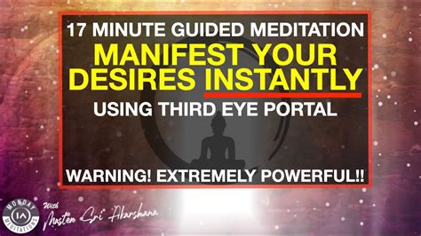 17 Minute Guided Meditation To Manifest What You Want Using Third Eye