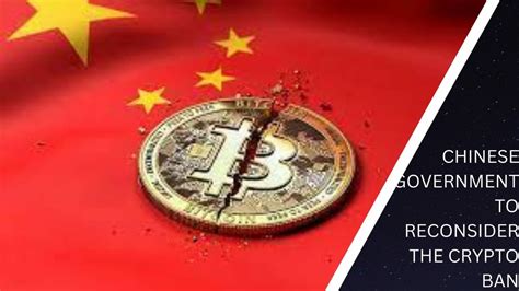 Chinese Government To reconsider the crypto ban - CoinCodeCap