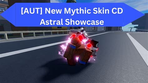 Aut New Mythic Skin Cd Astral Showcase Youtube