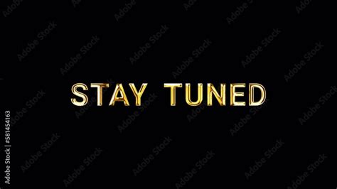 Stay Tuned Golden Text With Light Glowing Effect Isolated With Alpha