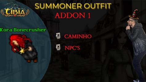 Tibia Addon 1 Summoner Outfit Female Como Chegarnpcitens Youtube