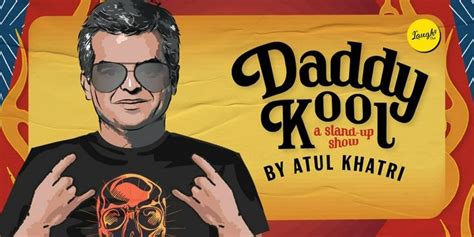 Daddy Kool By Atul Khatri comedy-shows Event Tickets Chandigarh ...