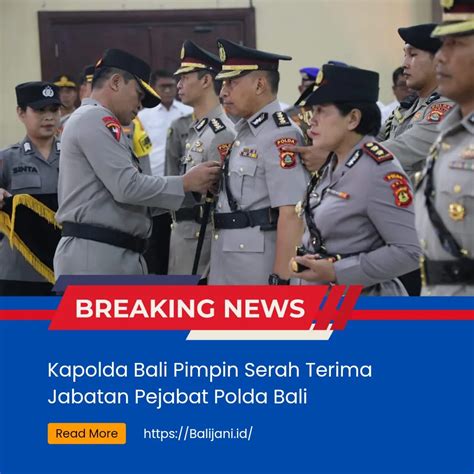 Kapolda Bali Pimpin Serah Terima Jabatan Pejabat Polda Bali Balijani Id