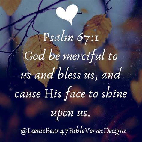 Psalm 67:1 God be merciful to us and bless us, and cause His face to ...