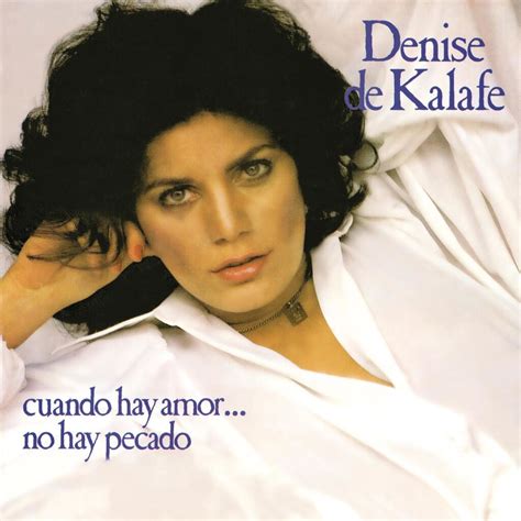 Chilango Señora Señora La Historia Detrás De La Canción De Denise De Kalafe Que No Puede