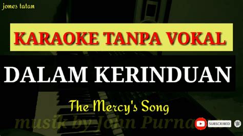 Lagu karaoke pop nostalgia // DALAM KERINDUAN_The Mercy's - YouTube