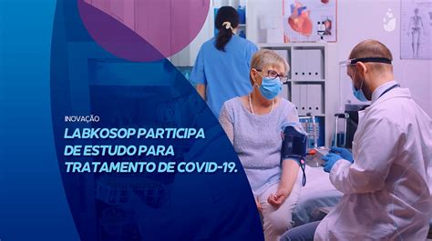 Labkosop Participa De Estudo Promissor Para Tratamento De Covid